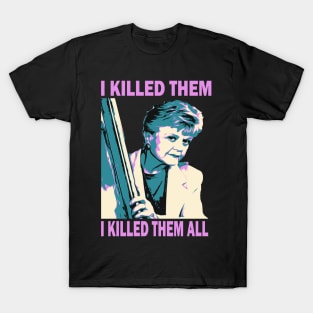 I Killed Them I Killed Them All T-Shirt